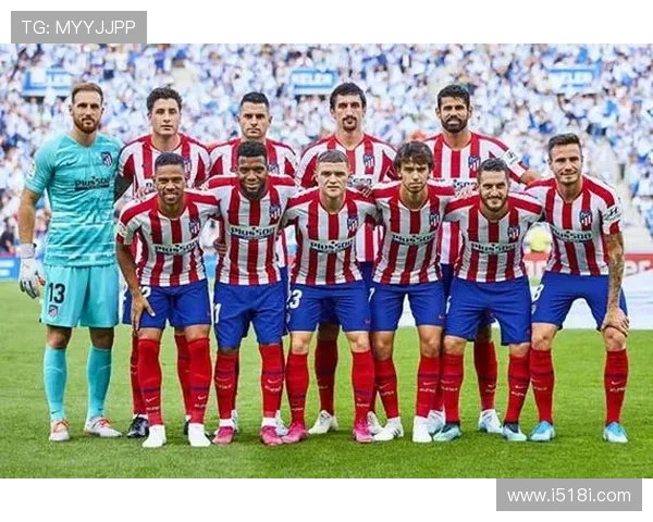 马德里竞技：一支充满激情与坚韧精神的西甲劲旅探索之旅