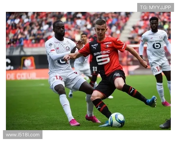 雷恩俱乐部百年荣耀与法甲赛场奋勇拼搏的辉煌历程